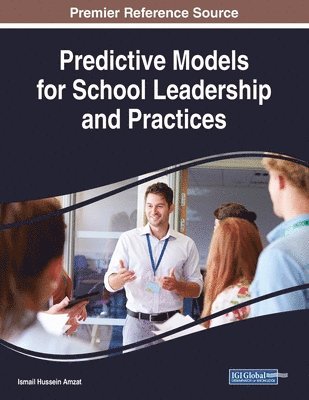 Ismail Hussein Amzat - Predictive Models for School Leadership and Practices, Häftad