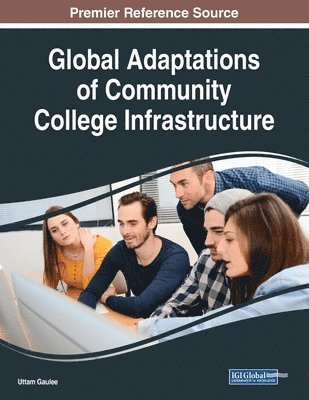 Uttam Gaulee - Global Adaptations of Community College Infrastructure, Häftad