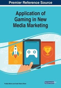 bokomslag Application of Gaming in New Media Marketing