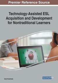 bokomslag Technology-Assisted ESL Acquisition and Development for Nontraditional Learners