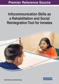 bokomslag Infocommunication Skills as a Rehabilitation and Social Reintegration Tool for Inmates