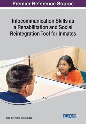 Infocommunication Skills as a Rehabilitation and Social Reintegration Tool for Inmates 1