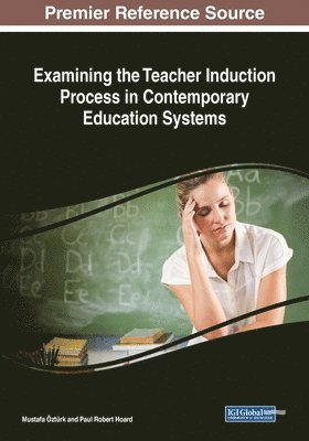Examining the Teacher Induction Process in Contemporary Education Systems 1