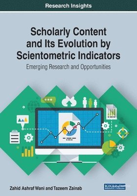 Scholarly Content and Its Evolution by Scientometric Indicators 1