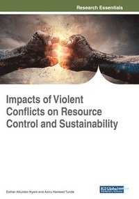 bokomslag Impacts of Violent Conflicts on Resource Control and Sustainability