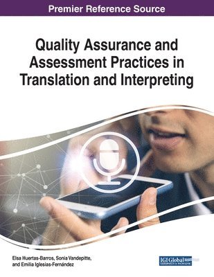 Elsa Huertas-Barros, Sonia Vandepitte - Quality Assurance and Assessment Practices in Translation and Interpreting, Häftad