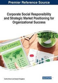 bokomslag Corporate Social Responsibility and Strategic Market Positioning for Organizational Success