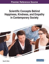 bokomslag Scientific Concepts Behind Happiness, Kindness, and Empathy in Contemporary Society