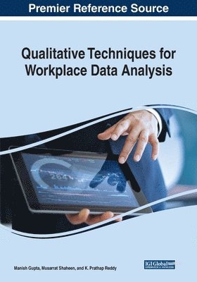 Manish Gupta, Musarrat Shaheen - Qualitative Techniques for Workplace Data Analysis, Häftad