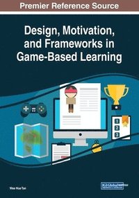 bokomslag Design, Motivation, and Frameworks in Game-Based Learning