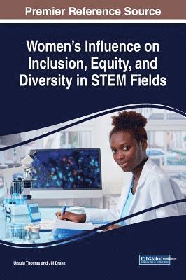 bokomslag Women's Influence on Inclusion, Equity, and Diversity in STEM Fields