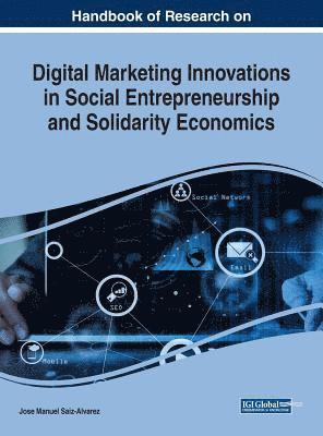 Jose Manuel Saiz-Alvarez - Digital Marketing Innovations in Social Entrepreneurship and Solidarity Economics, Inbunden