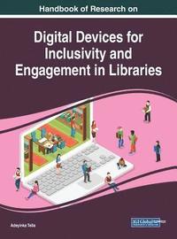 bokomslag Handbook of Research on Digital Devices for Inclusivity and Engagement in Libraries