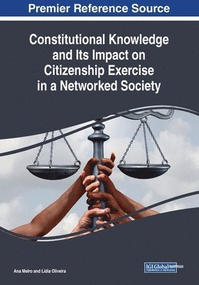 Ana Melro, Lídia Oliveira - Constitutional Knowledge and Its Impact on Citizenship Exercise in a Networked Society, Häftad