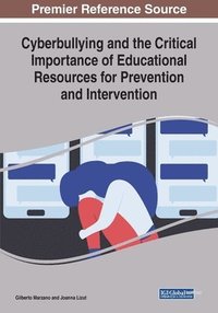 bokomslag Cyberbullying and the Critical Importance of Educational Resources for Prevention and Intervention