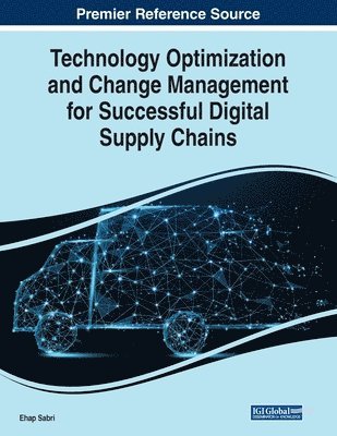 Ehap Sabri - Technology Optimization and Change Management for Successful Digital Supply Chains, Häftad