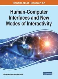 bokomslag Handbook of Research on Human-Computer Interfaces and New Modes of Interactivity