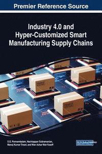 bokomslag Industry 4.0 and Hyper-Customized Smart Manufacturing Supply Chains