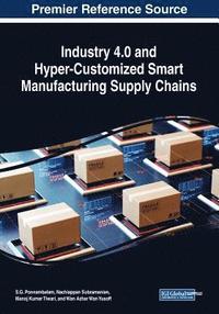 bokomslag Industry 4.0 and Hyper-Customized Smart Manufacturing Supply Chains