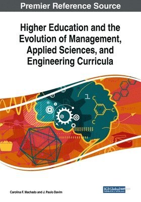 bokomslag Higher Education and the Evolution of Management, Applied Sciences, and Engineering Curricula