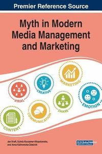 bokomslag Myth in Modern Media Management and Marketing