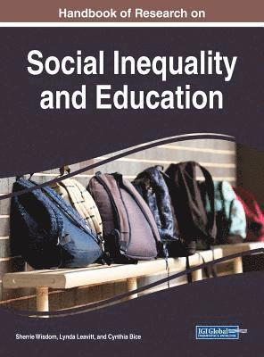 Sherrie Wisdom, Lynda Leavitt, Cynthia Bice - Handbook of Research on Social Inequality and Education, Inbunden
