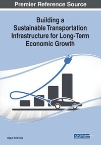 bokomslag Building a Sustainable Transportation Infrastructure for Long-Term Economic Growth