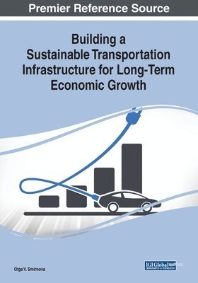 Olga V. Smirnova - Building a Sustainable Transportation Infrastructure for Long-Term Economic Growth, Häftad