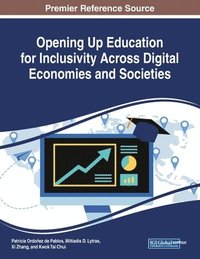 bokomslag Opening Up Education for Inclusivity Across Digital Economies and Societies