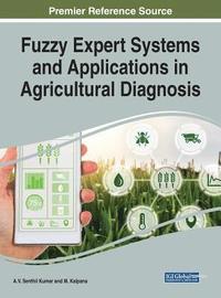 bokomslag Fuzzy Expert Systems and Applications in Agricultural Diagnosis
