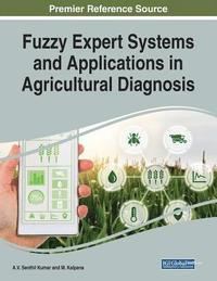 bokomslag Fuzzy Expert Systems and Applications in Agricultural Diagnosis