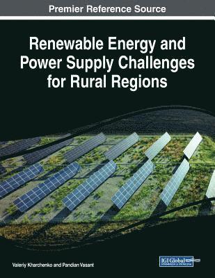 Valeriy Kharchenko, Pandian Vasant - Renewable Energy and Power Supply Challenges for Rural Regions, Häftad