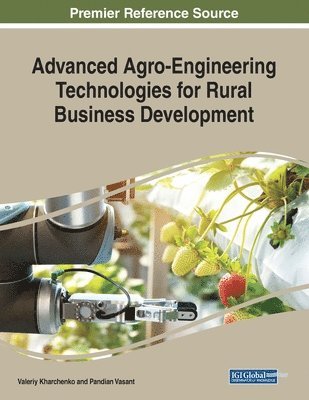 Valeriy Kharchenko, Pandian Vasant - Advanced Agro-Engineering Technologies for Rural Business Development, Häftad
