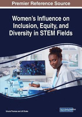 bokomslag Women's Influence on Inclusion, Equity, and Diversity in STEM Fields
