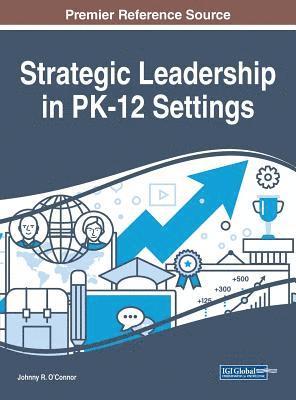 Strategic Leadership in PK-12 Settings 1