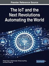 bokomslag The IoT and the Net Revolutions Automating the World