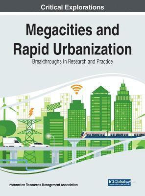 Information Resources Management Association - Megacities and Rapid Urbanization, Inbunden