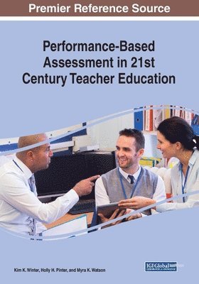 Performance-Based Assessment in 21st Century Teacher Education 1