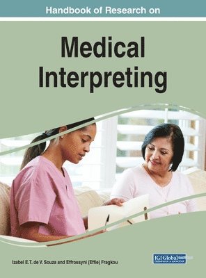 Effrossyni, Izabel E.T. de V. Souza - Handbook of Research on Medical Interpreting, Inbunden