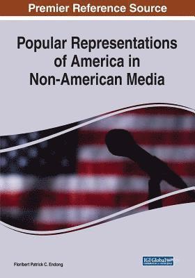 Floribert Patrick C. Endong - Popular Representations of America in Non-American Media, Häftad