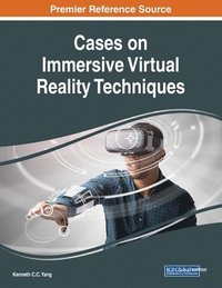 bokomslag Cases on Immersive Virtual Reality Techniques