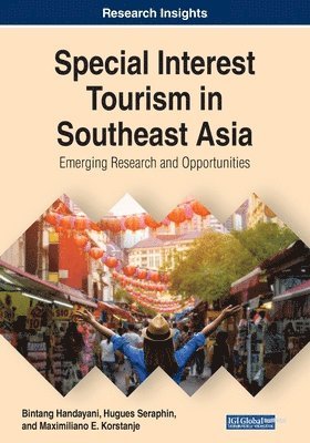bokomslag Special Interest Tourism in Southeast Asia: Emerging Research and Opportunities