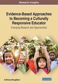 bokomslag Evidence-Based Approaches to Becoming a Culturally Responsive Educator