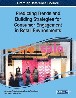 Predicting Trends and Building Strategies for Consumer Engagement in Retail Environments 1