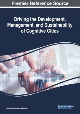 Driving the Development, Management, and Sustainability of Cognitive Cities 1