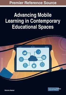 Dominic Mentor - Advancing Mobile Learning in Contemporary Educational Spaces, Häftad