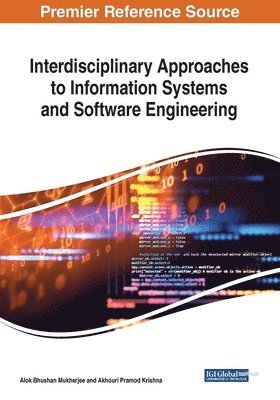 Alok Bhushan Mukherjee, Akhouri Pramod Krishna - Interdisciplinary Approaches to Information Systems and Software Engineering, Häftad