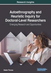 bokomslag Autoethnography and Heuristic Inquiry for Doctoral-Level Researchers