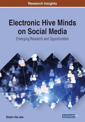 bokomslag Electronic Hive Minds on Social Media: Emerging Research and Opportunities