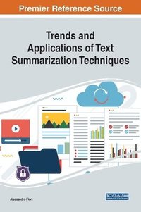 bokomslag Trends and Applications of Text Summarization Techniques